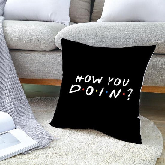 Sierkussensloop - Thema: Friends - Tekst: "How you doin.?" - 45 x 45 cm - Zwart